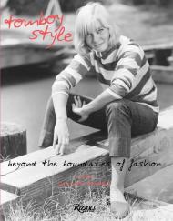 Tomboy Style: Beyond the Boundaries of Fashion Lizzie Garrett Mettler