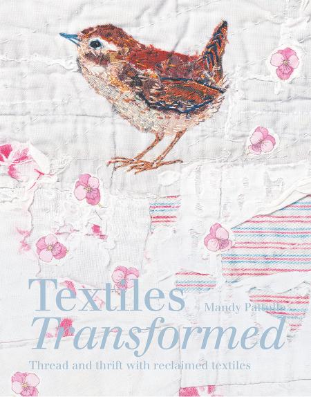 книга Textiles Transformed: Thread and Thrift with Reclaimed Textiles, автор: Mandy Pattullo