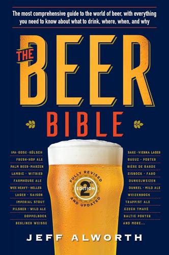 книга The Beer Bible: Second Edition, автор: Jeff Alworth