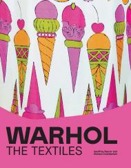 Warhol: The Textiles Geoffrey Rayner, Richard Chamberlain