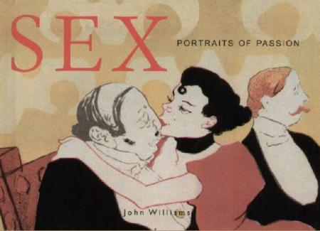 книга Секс. Portraits of Passion (Evergreen Series), автор: John Williams