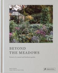 Beyond the Meadows: Portrait of a Natural and Biodiverse Garden by Krautkopf Susann Probst, Yannic Schon