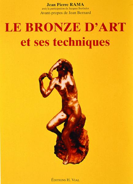 обложка книги Le bronze d'art et ses techniques книга Le bronze d'art et ses techniques, автор: Jean Pierre Rama