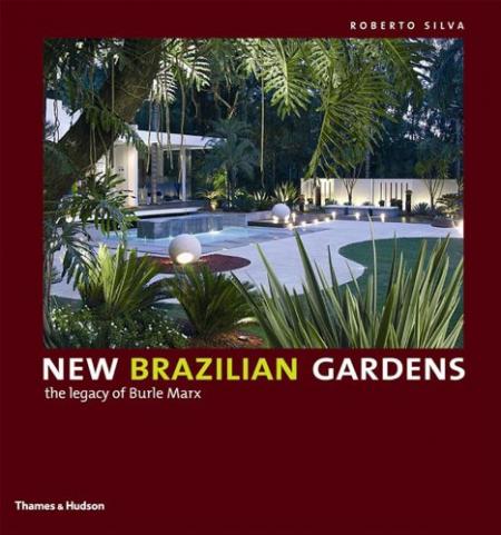 обложка книги New Brazilian Gardens - The Legacy of Burle Marx книга New Brazilian Gardens - The Legacy of Burle Marx, автор: Roberto Silva