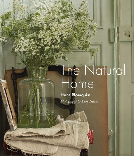 обложка книги The Natural Home: Creative Interiors Inspired by the Beauty of the Natural World книга The Natural Home: Creative Interiors Inspired by the Beauty of the Natural World, автор: Hans Blomquist
