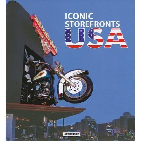обложка книги Iconic Storefronts USA книга Iconic Storefronts USA, автор: Xu Bin