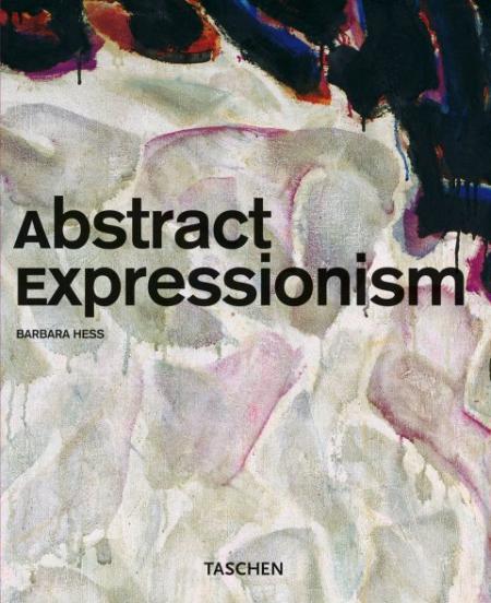 книга Abstract Expressionism, автор: Barbara Hess