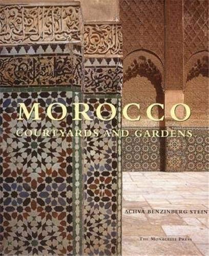 обложка книги Morocco: Courtyards and Gardens книга Morocco: Courtyards and Gardens, автор: Achva Benzinberg Stein