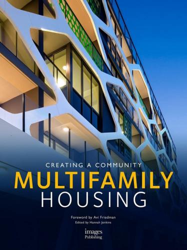 книга Multifamily Housing: Creating a Community, автор: Avi Friedman