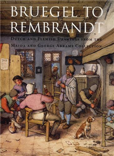 книга Bruegel to Rembrandt. Dutch and flemish drawings from the Maida and George Abrams collection, автор: William W. Robinson