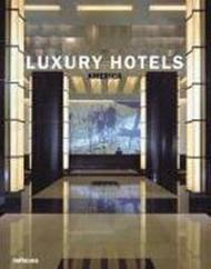 Luxury Hotels America Martin N. Kunz, Patricia Massу