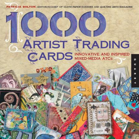 книга 1000 Artist Trading Cards: Затишна і захищена Mixed Media ATCs, автор: Patricia Bolton