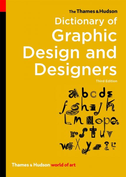 обложка книги The Thames & Hudson Dictionary of Graphic Design and Designers книга The Thames & Hudson Dictionary of Graphic Design and Designers, автор: Alan Livingston, Isabella Livingston