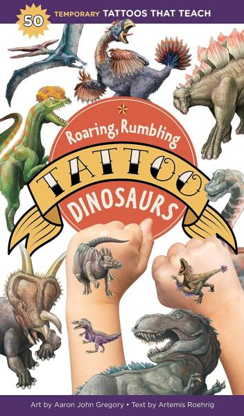 книга Roaring, Rumbling Tattoo Dinosaurs: 50 Temporary Tattoos That Teach, автор: Artemis Roehrig
