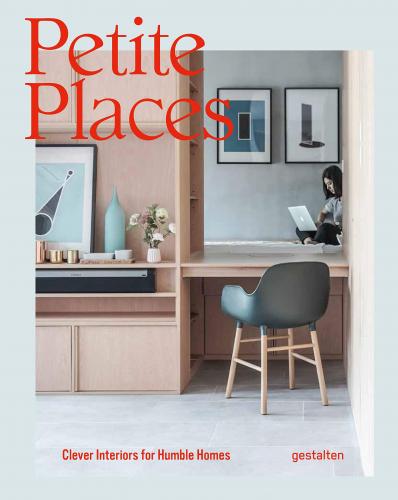 обложка книги Petite Places: Clever Interiors for Humble Homes книга Petite Places: Clever Interiors for Humble Homes, автор: