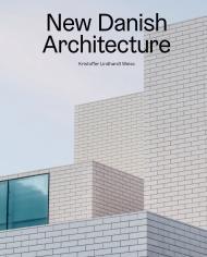 New Danish Architecture: 10 Buildings, 10 Architects, 10 Themes, автор: Kristoffer Lindhardt Weiss