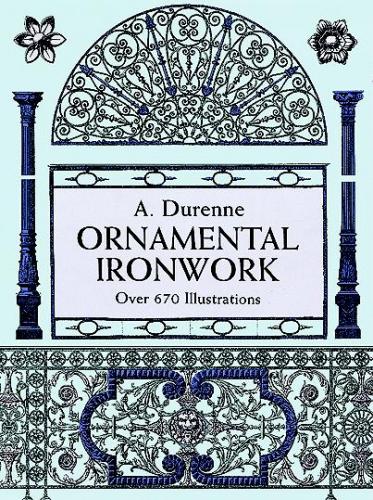 обложка книги Ornamental Ironwork книга Ornamental Ironwork, автор: A. Durenne