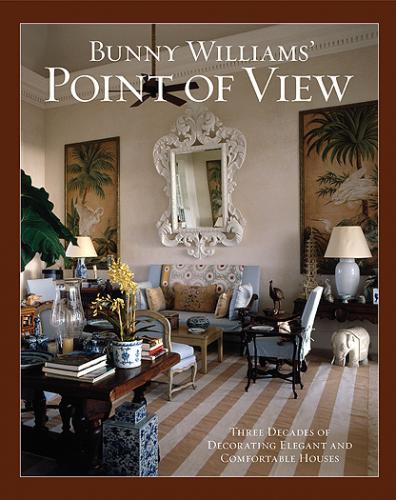 книга Bunny Williams' Point of View, автор: Bunny Williams