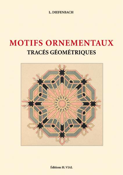 книга Motifs Ornementaux: Traces Geometriques, автор: L. Diefenbach