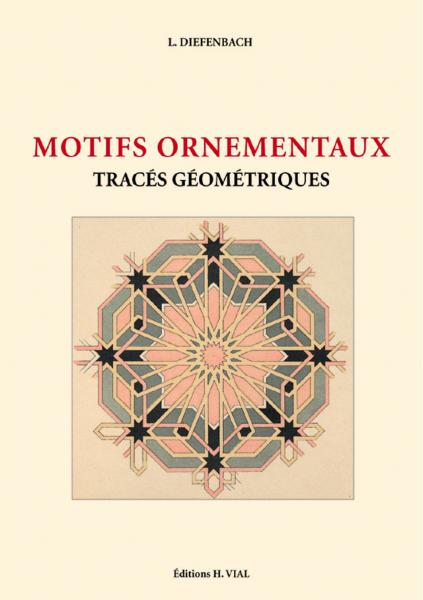обложка книги Motifs Ornementaux: Traces Geometriques книга Motifs Ornementaux: Traces Geometriques, автор: L. Diefenbach