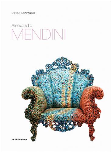 обложка книги Alessandro Mendini: Minimum Design книга Alessandro Mendini: Minimum Design, автор: Graziella Leyla Ciaga
