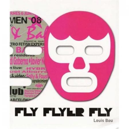 книга Fly Flyer Fly, автор: Josep Maria Minguet (Editor)