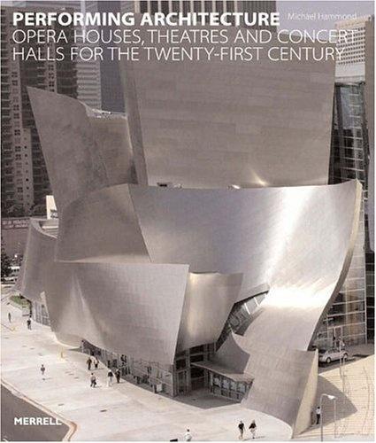 книга Діяльність архітектури: Opera Houses, Theatres and Concert Halls for Twenty-first Century, автор: Michael Hammond