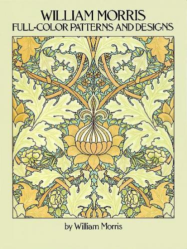 обложка книги William Morris Full-Color Patterns and Designs книга William Morris Full-Color Patterns and Designs, автор: William Morris