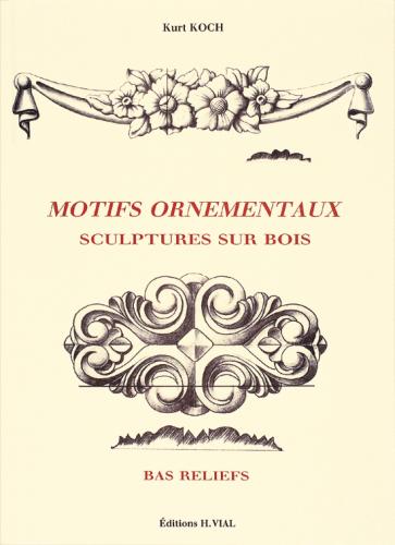 обложка книги Motifs Ornementaux: Sculptures sur Bois. Bas Reliefs книга Motifs Ornementaux: Sculptures sur Bois. Bas Reliefs, автор: Kurt Koch