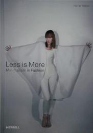 Less is More. Minimalism in Fashion Harriet Walker