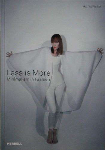 обложка книги Less is More. Minimalism in Fashion книга Less is More. Minimalism in Fashion, автор: Harriet Walker