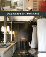 Home Series 18: Designer Bathrooms, автор: Alexandra Druesne, Jo Pauwels