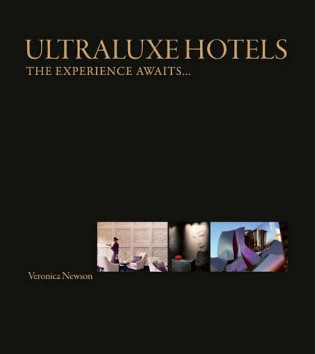 обложка книги UltraLuxe Hotels: The Experience Awaits книга UltraLuxe Hotels: The Experience Awaits, автор: Veronica Newson