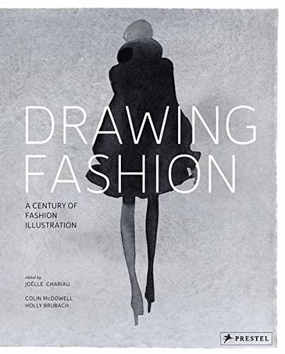обложка книги Drawing Fashion: A Century of Fashion Illustration книга Drawing Fashion: A Century of Fashion Illustration, автор: Colin McDowell, Holly Brubach, Joelle Chariau