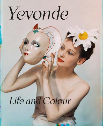 книга Yevonde: Life and Colour, автор: Clare Freestone, Pamela G. Roberts, Susanna Brown, Lucinda Gosling, Lizzie Broadbent, Georgia Atienza