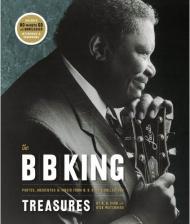 The B. B. King Treasures: Photos, Mementos & Music from B. B. King's Collection, книга издательства: Bulfinch Press The B. B. King Treasures: Photos, Mementos & Music from B. B. King's Collection, автор: B. B. King, Dick Waterman, Charles Sawyer
