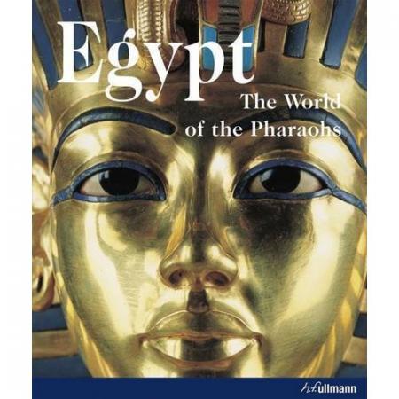 книга Egypt: The World of the Pharaohs, автор: Schulz Regine