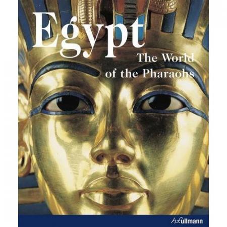 обложка книги Egypt: The World of the Pharaohs книга Egypt: The World of the Pharaohs, автор: Schulz Regine