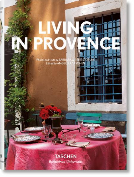 книга Living in Provence, автор: Angelika Taschen, Barbara & René Stoeltie