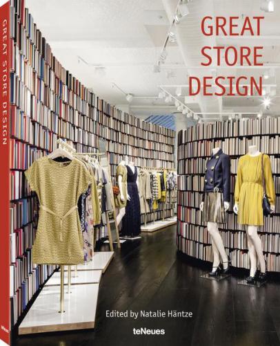 обложка книги Great Store Design книга Great Store Design, автор: Natalie Häntze