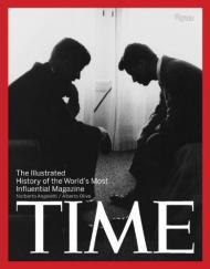 Time: Illustrated History of the World's Most Influential Magazine Norberto Angeletti, Alberto Oliva