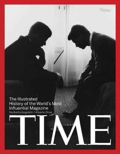 обложка книги Time: The Illustrated History of the World's Most Influential Magazine книга Time: The Illustrated History of the World's Most Influential Magazine, автор: Norberto Angeletti, Alberto Oliva