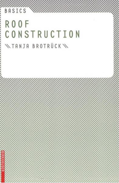 книга Basics Roof Construction, автор: Tanja Brotruck
