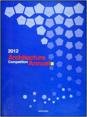 обложка книги 2012 Architecture Competition Annual 7 книга 2012 Architecture Competition Annual 7, автор: