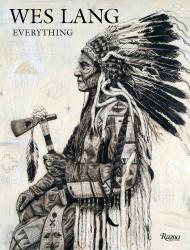 Wes Lang: Everything Wes Lang, Text by Arty Nelson