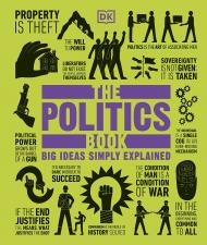 The Politics Book: Big Ideas Simply Explained, автор: 