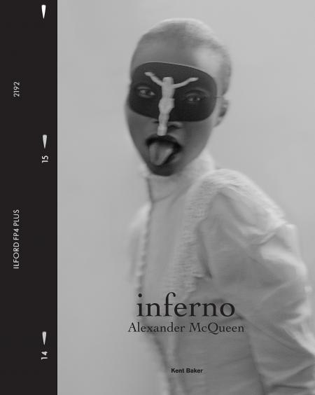 обложка книги Inferno: Alexander McQueen книга Inferno: Alexander McQueen, автор: Kent Baker, Melanie Rickey
