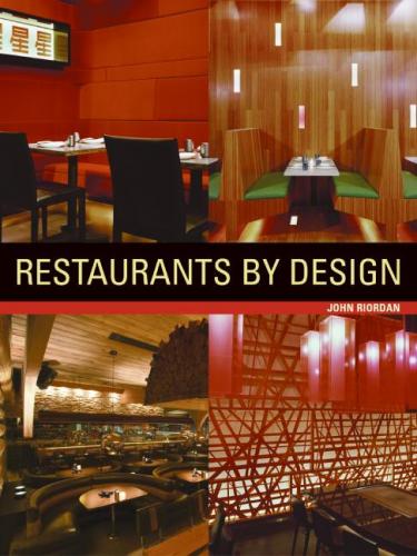 обложка книги Restaurants by Design книга Restaurants by Design, автор: John Riordan