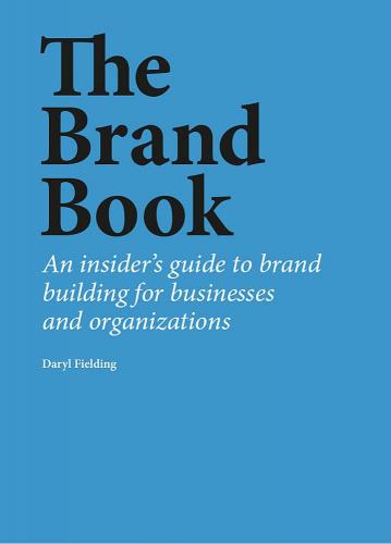 книга The Brand Book: Натисніть, щоб керувати бізнесом для підприємств і організацій, автор: Daryl Fielding