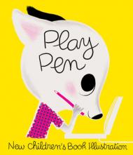 Play Pen: New Children's Book Illustration Martin Salisbury